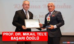 Prof. Dr. Mikail Tel’e Başarı Ödülü