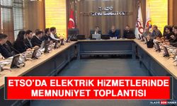 ETSO’da Elektrik Hizmetlerinde Memnuniyet Toplantısı