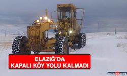 Elazığ’da Kapalı Köy Yolu Kalmadı