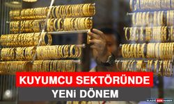 Kuyumcu Sektöründe Yeni Dönem