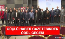 Güçlü Haber Gazetesinden Ödül Gecesi