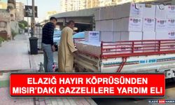 Elazığ Hayır Köprüsünden Mısır’daki Gazzelilere Yardım Eli