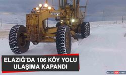 Elazığ’da 106 Köy Yolu Ulaşıma Kapandı