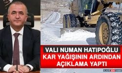 Vali Numan Hatipoğlu, Kar Yağışının Ardından Açıklama Yaptı