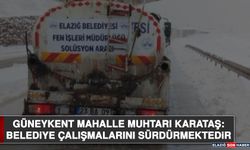 Güneykent Mahalle Muhtarı Karataş: Belediye Çalışmalarını Sürdürmektedir