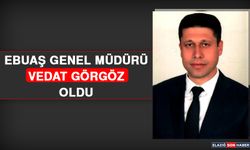 EBUAŞ Genel Müdürü Vedat Görgöz Oldu