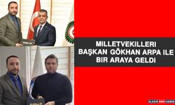 Milletvekilleri, Başkan Arpa İle Bir Araya Geldi