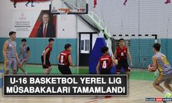 U-16 Basketbol Yerel Lig Müsabakaları Tamamlandı