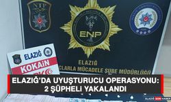 Elazığ’da Uyuşturucu Operasyonu: 2 Şüpheli Yakalandı