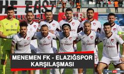 Menemen FK - Elazığspor Karşılaşması