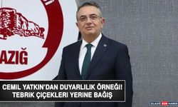 Cemil Yatkın’dan Duyarlılık Örneği: Tebrik Çiçekleri Yerine Bağış