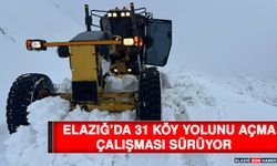 Elazığ’da 31 Köy Yolunu Açma Çalışması Sürüyor