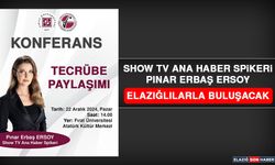 Show TV Ana Haber Spikeri Pınar Erbaş Ersoy, Elazığlılarla Buluşacak