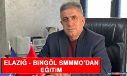 Elazığ - Bingöl SMMMO’dan Eğitim