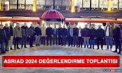 Asriad 2024 Değerlendirme Toplantısı