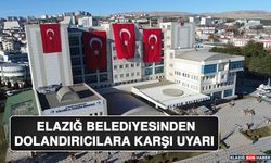 Elazığ Belediyesinden Dolandırıcılara Karşı Uyarı