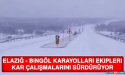 Elazığ - Bingöl Karayolları Ekipleri Kar Çalışmalarını Sürdürüyor