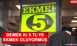 Demek ki 5 TL’ye de Ekmek Oluyormuş!