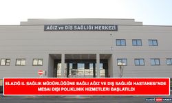 Elazığ İl Sağlık Müdürlüğüne Bağlı Ağız ve Diş Sağlığı Hastanesi’nde Mesai Dışı Poliklinik Hizmetleri Başlatıldı