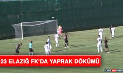 23 Elazığ FK’da Yaprak Dökümü