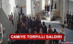 Camiye Torpilli Saldırı