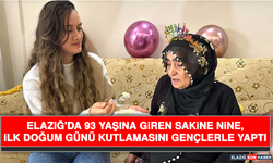 Elazığ'da 93 Yaşına Giren Sakine Nine, İlk Doğum Günü Kutlamasını Gençlerle Yaptı