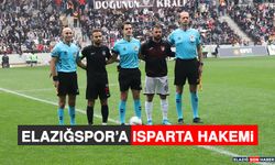 Elazığspor’a Isparta Hakemi