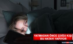 Yatmadan Önce Çoğu Kişi Bu Hatayı Yapıyor