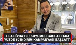 Elazığ'da Bir Kuyumcu Gassallara Yüzde 50 İndirim Kampanyası Başlattı