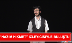 “Nazım Hikmet” İzleyicisiyle Buluştu