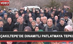 Çakıltepe’de Dinamitli Patlatmaya Tepki