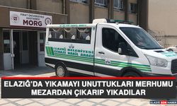 Elazığ’da Yıkamayı Unuttukları Merhumu Mezardan Çıkarıp Yıkadılar