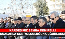 Kardeşimiz Semra Demirelli Dualarla Son Yolculuğuna Uğurlandı