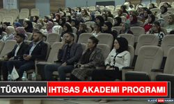 TÜGVA’dan İhtisas Akademi Programı