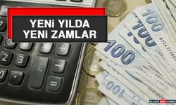 Yeni Yılda Yeni Zamlar