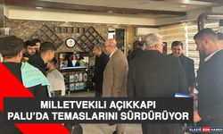 Milletvekili Açıkkapı, Palu’da Temaslarını Sürdürüyor