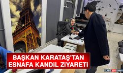 Başkan Karataş’tan Esnafa Kandil Ziyareti