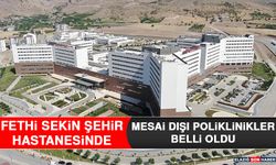 Fethi Sekin Şehir Hastanesinde Mesai Dışı Poliklinikler Belli Oldu