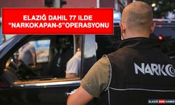 Elazığ Dahil 77 İlde Narkokapan-5 Operasyonu