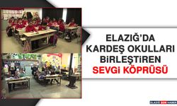 Elazığ’da Kardeş Okulları Birleştiren Sevgi Köprüsü