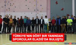 Türkiye’nin Dört Bir Yanından Sporcular Elazığ’da Buluştu