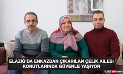 Elazığ’da Enkazdan Çıkarılan Çelik Ailesi Konutlarında Güvenle Yaşıyor