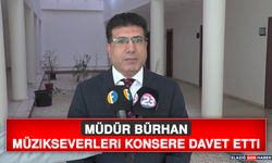 Müdür Bürhan, Müzikseverleri Konsere Davet Etti