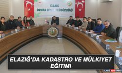 Elazığ’da Kadastro ve Mülkiyet Eğitimi