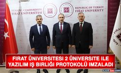 Fırat Üniversitesi 2 Üniversite İle Yazılım İş Birliği Protokolü İmzaladı