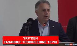 YRP’den Tasarruf Tedbirlerine Tepki