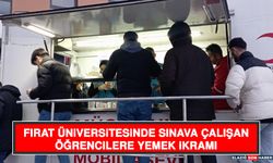 Fırat Üniversitesinde Sınava Çalışan Öğrencilere Yemek İkramı