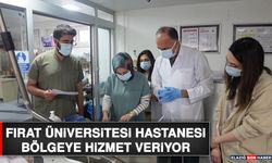 Fırat Üniversitesi Hastanesi Bölgeye Hizmet Veriyor