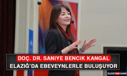 Doç. Dr. Saniye Bencik Kangal, Elazığ’da Ebeveynlerle Buluşuyor