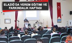 Elazığ’da Verem Eğitimi ve Farkındalık Haftası